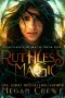 [Conspiracy of Magic 01] • Ruthless Magic